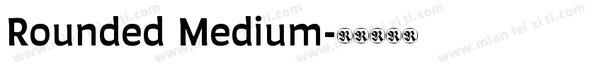 Rounded Medium字体转换